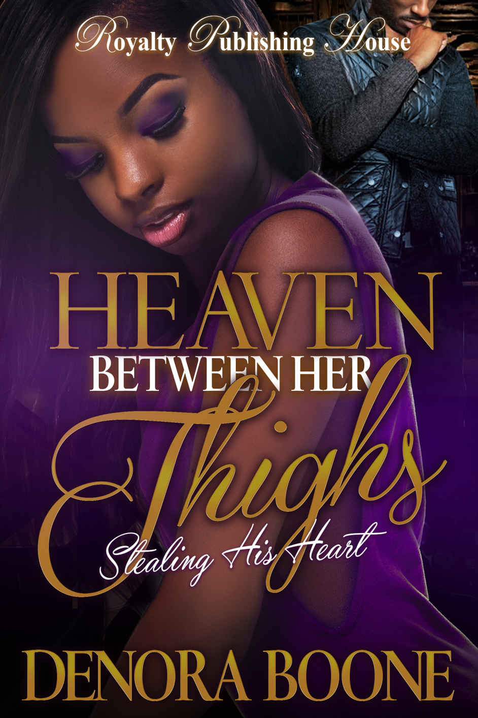 Heaven Between Her Thighs Stealing His Heart Boone Denora
