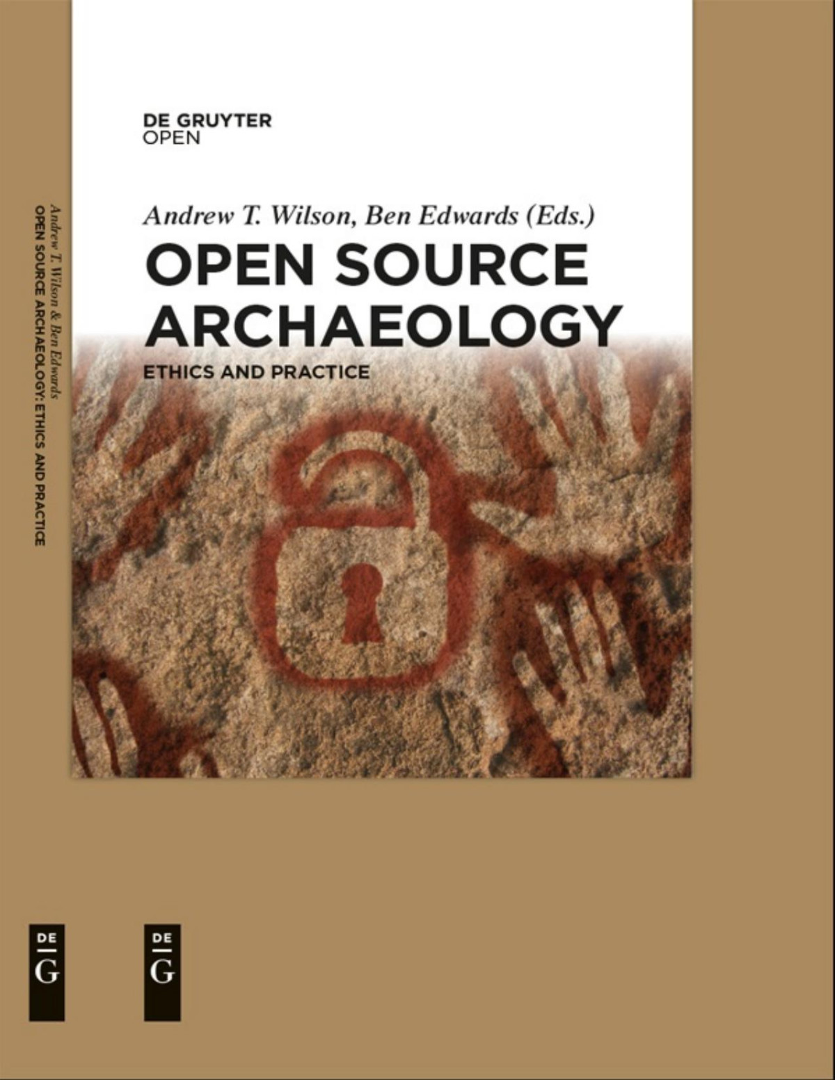 Open Source Archaeology Ethics And Practice Andrew T Wilson Ben Edwards