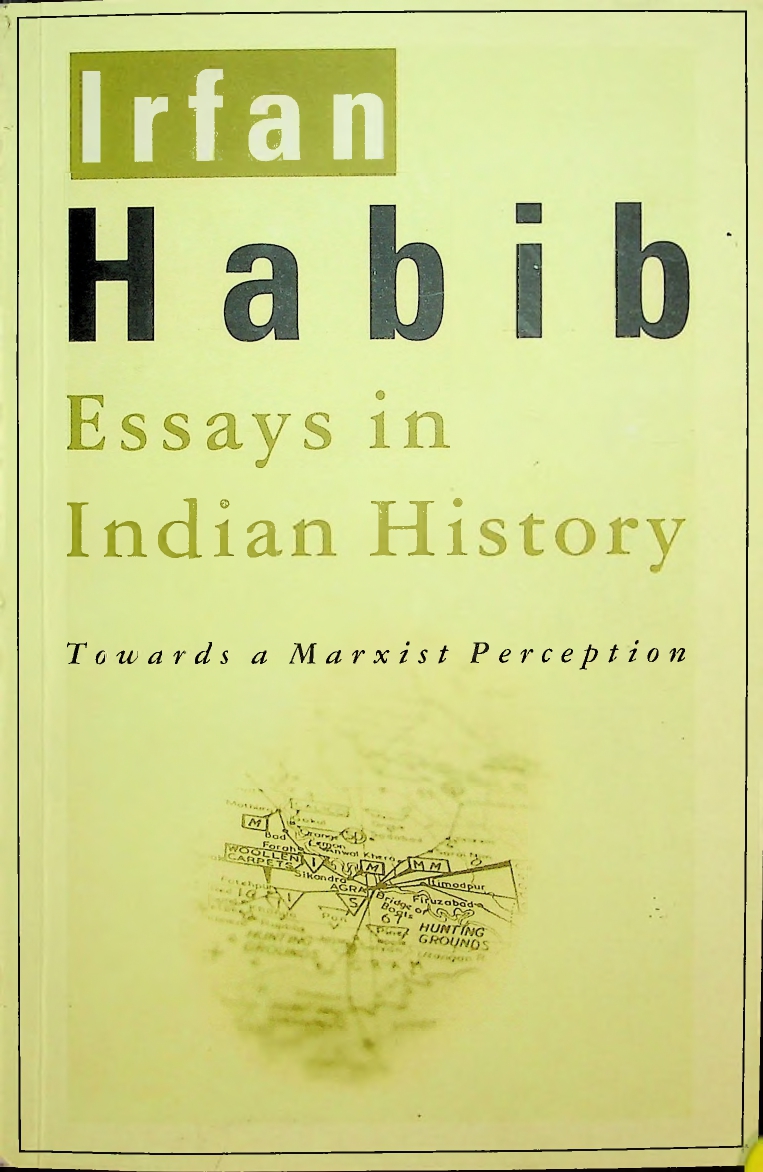 Essays In Indian History Towards A Marxist Perception 15th Irfan Habib