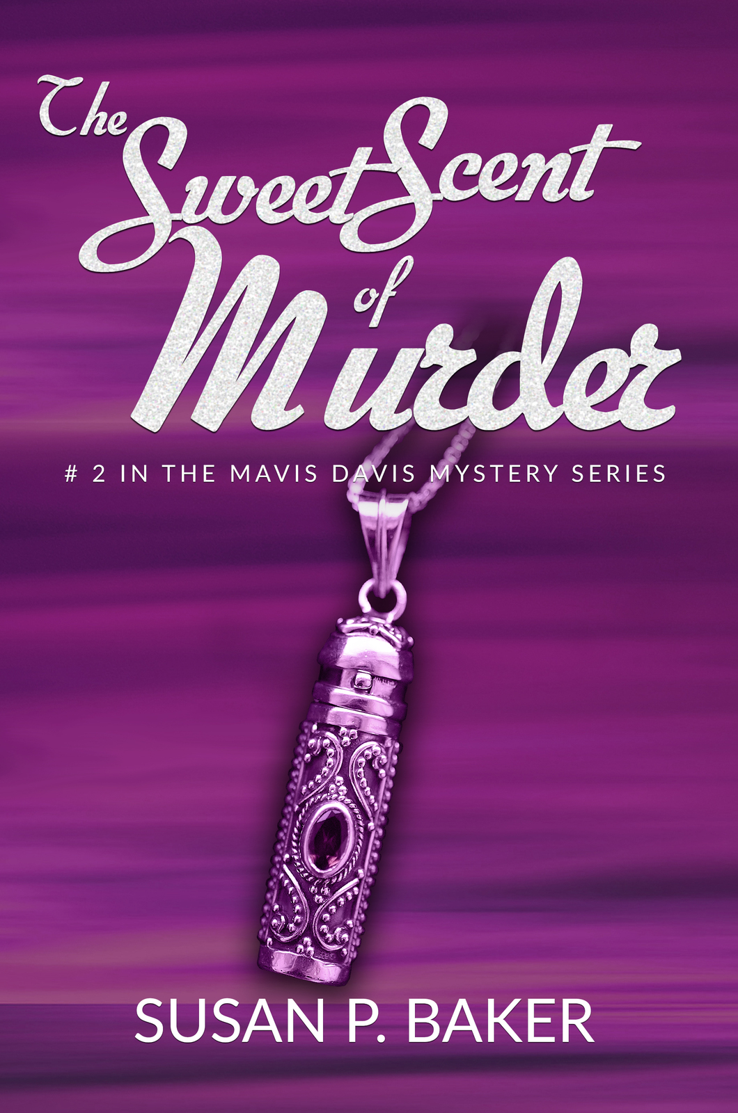 Mavis Davis Mysteries 02 The Sweet Scent Of Murder Baker