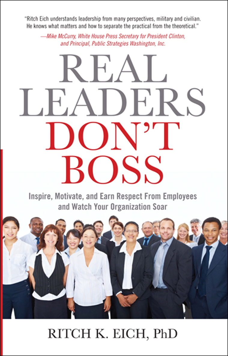 Real Leaders Dont Boss Ritch K Eich