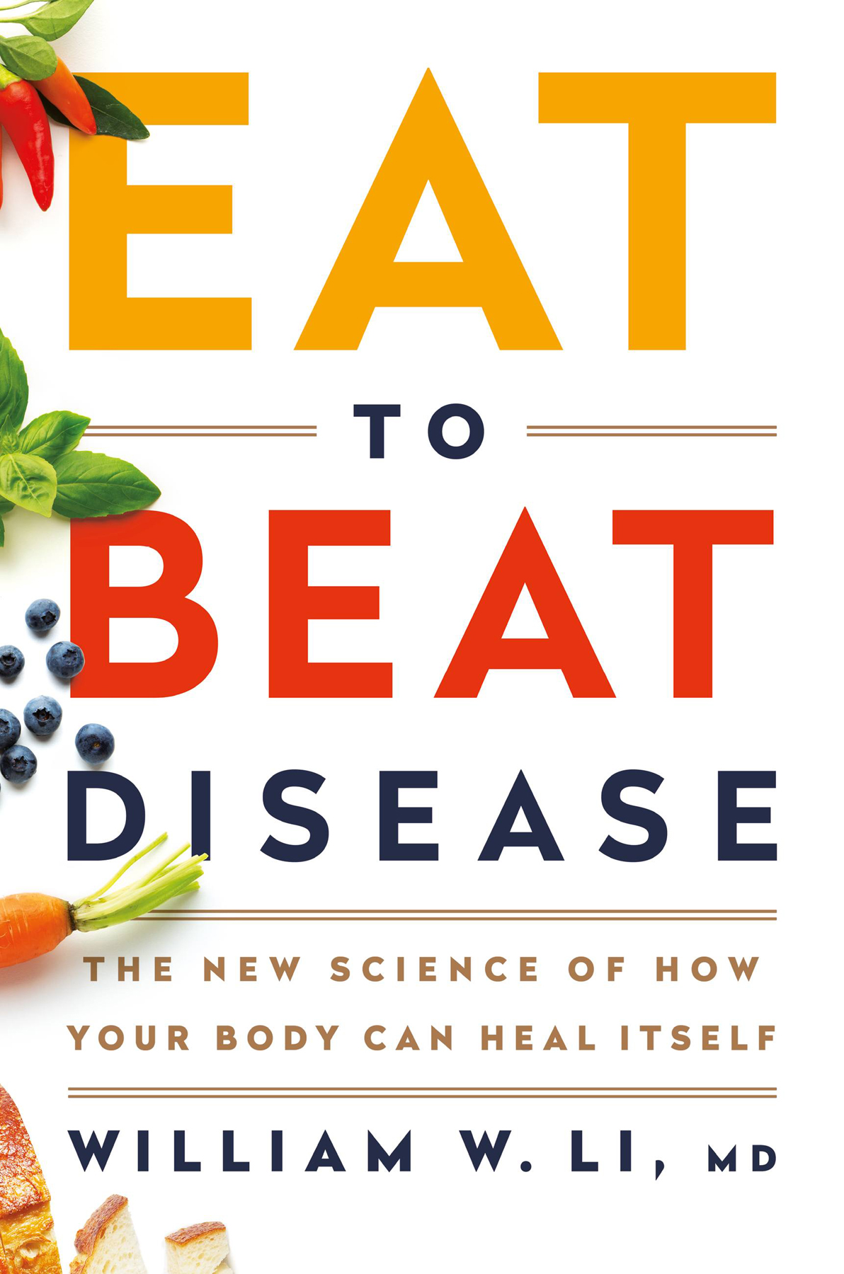 Eat To Beat Disease The New Science Of How Your Body Can Heal Itself 9781538715833 Li
