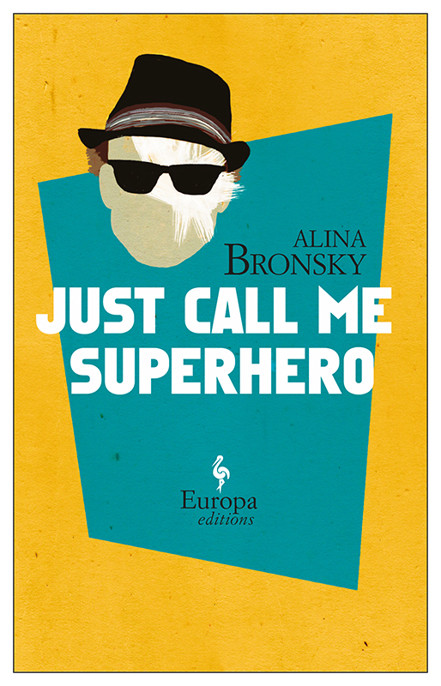 Just Call Me Superhero Bronsky Alina