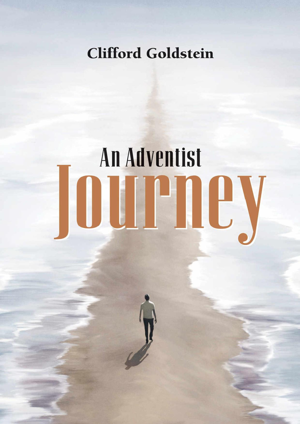 An Adventist Journey Clifford Goldstein