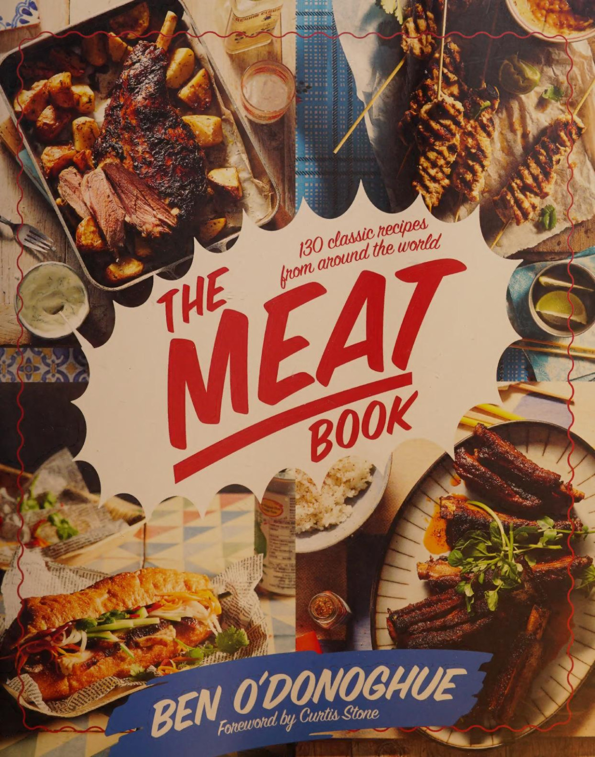 The Meat Book 130 Classic Recipes From Around The World Ben Odonoghue
