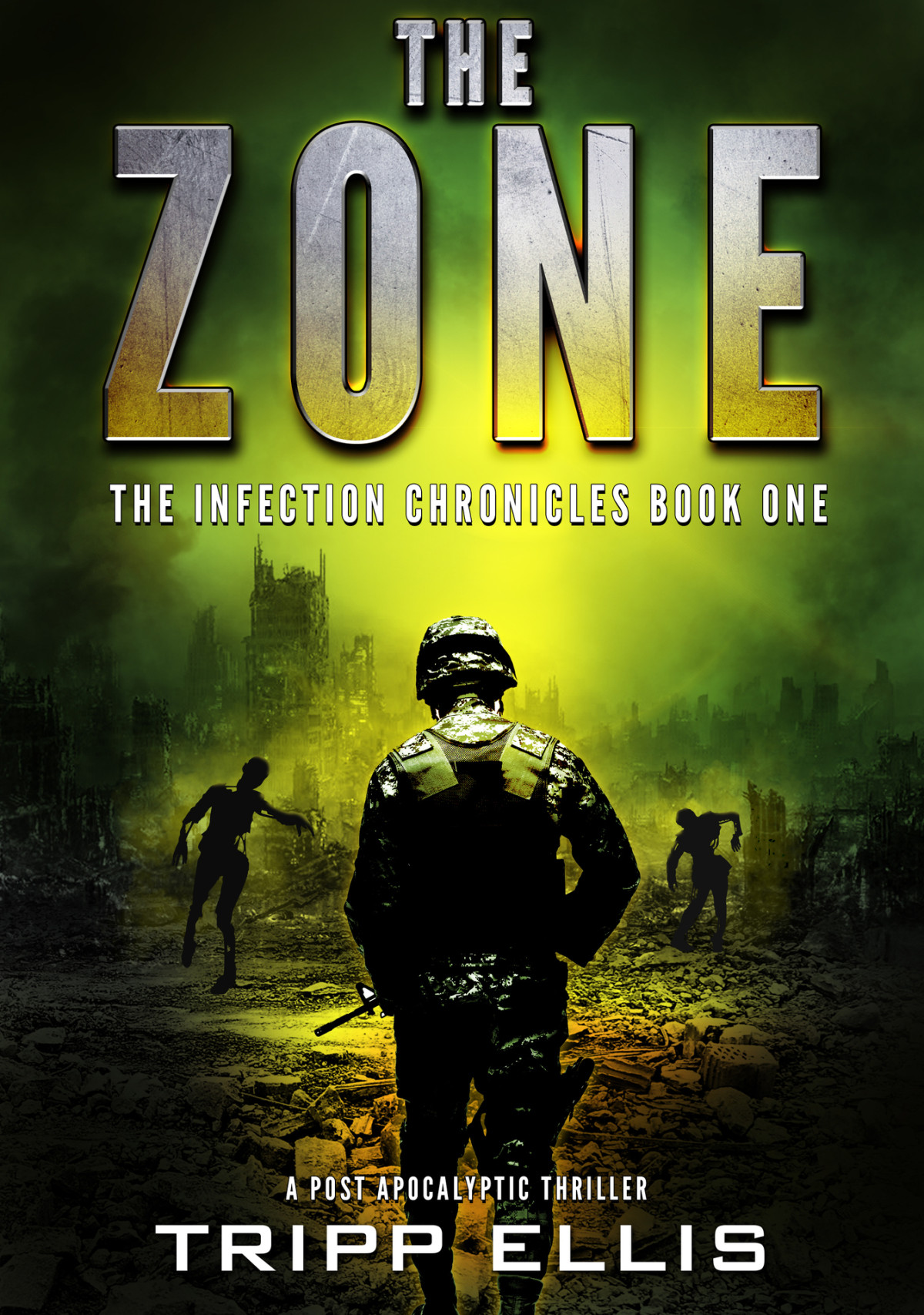 The Zone A Postapocalyptic Thriller Infection Chronicles Book 1 Ellis