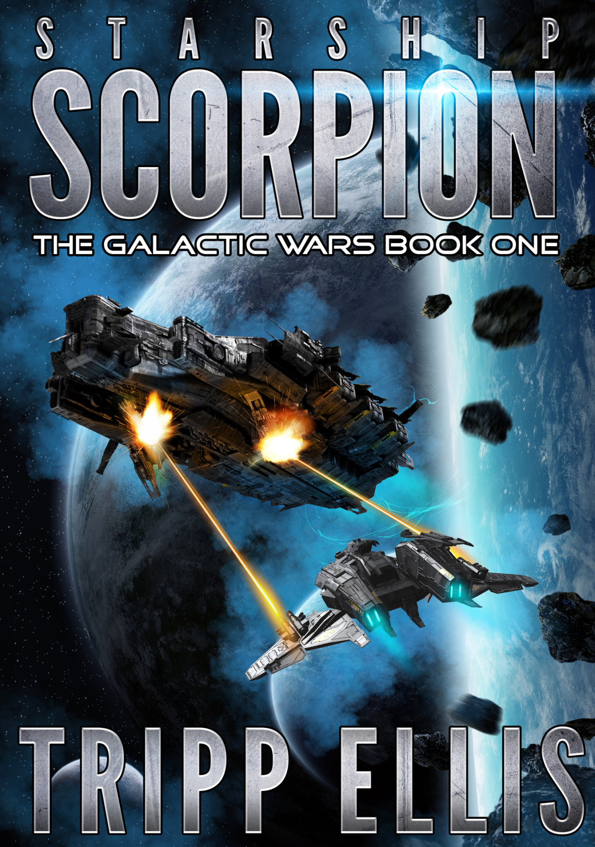 Starship Scorpion The Galactic Wars Book 1 Ellis Tripp