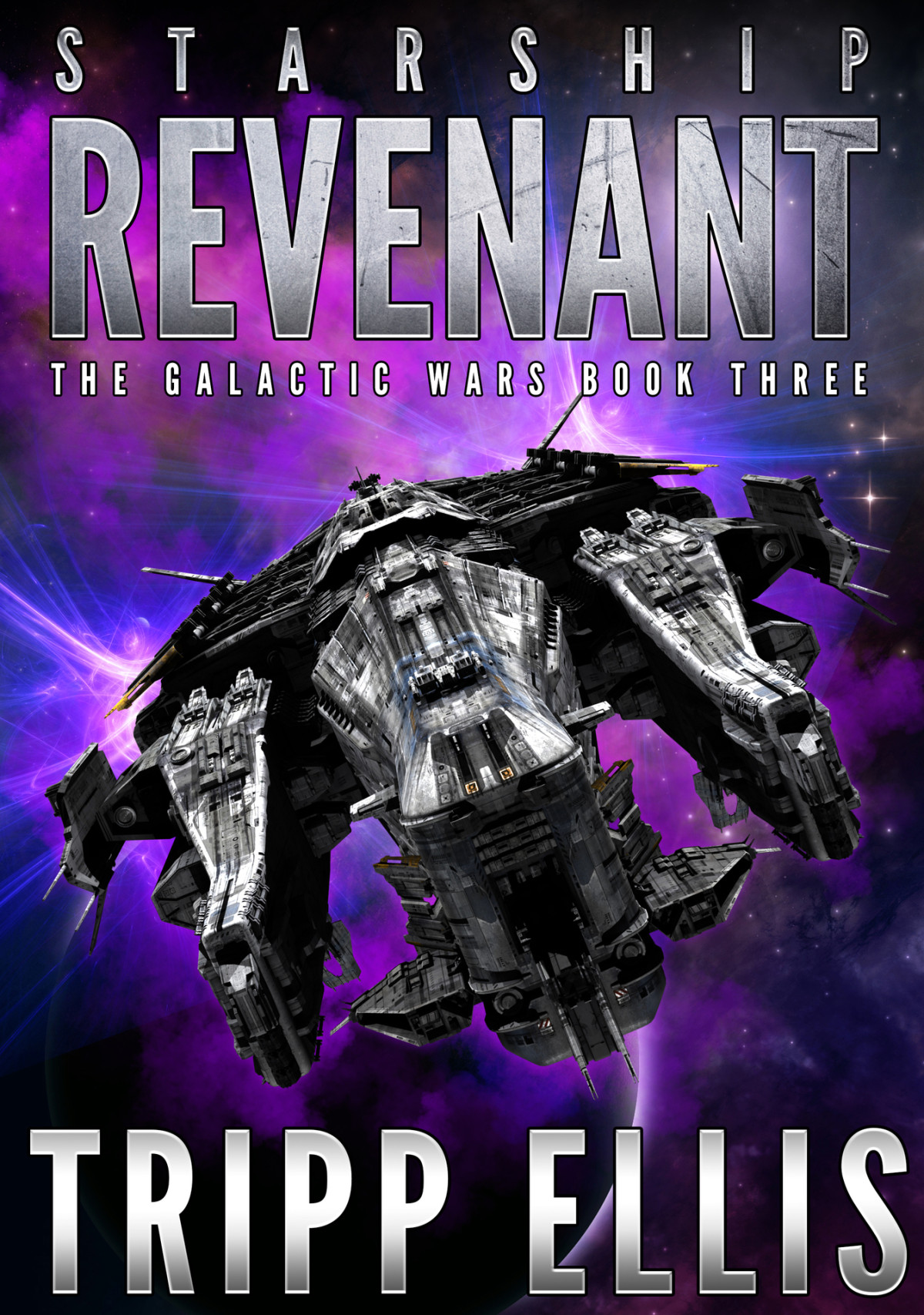 Starship Revenant The Galactic Wars Book 3 Ellis Tripp