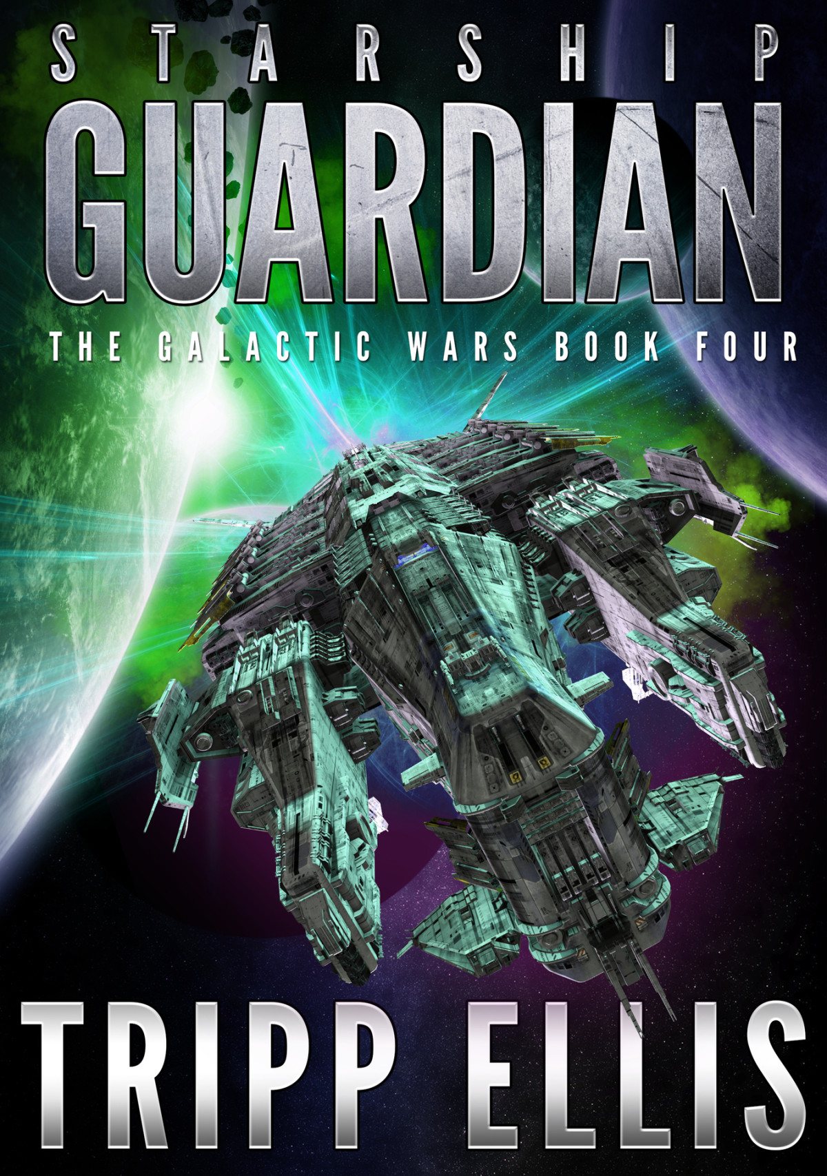 Starship Guardian The Galactic Wars Book 4 Ellis Tripp