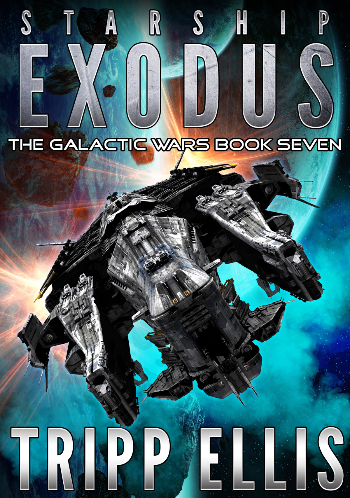 Starship Exodus The Galactic Wars Book 7 Ellis Tripp