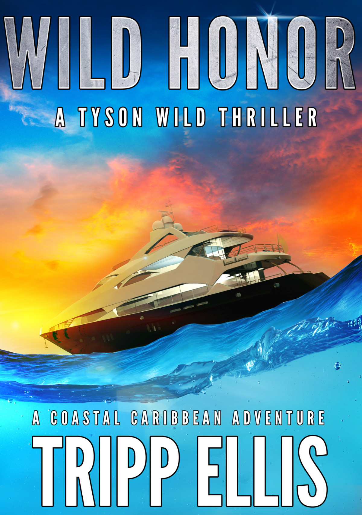 Wild Honor A Coastal Caribbean Adventure Tyson Wild Thriller Book 8 Ellis