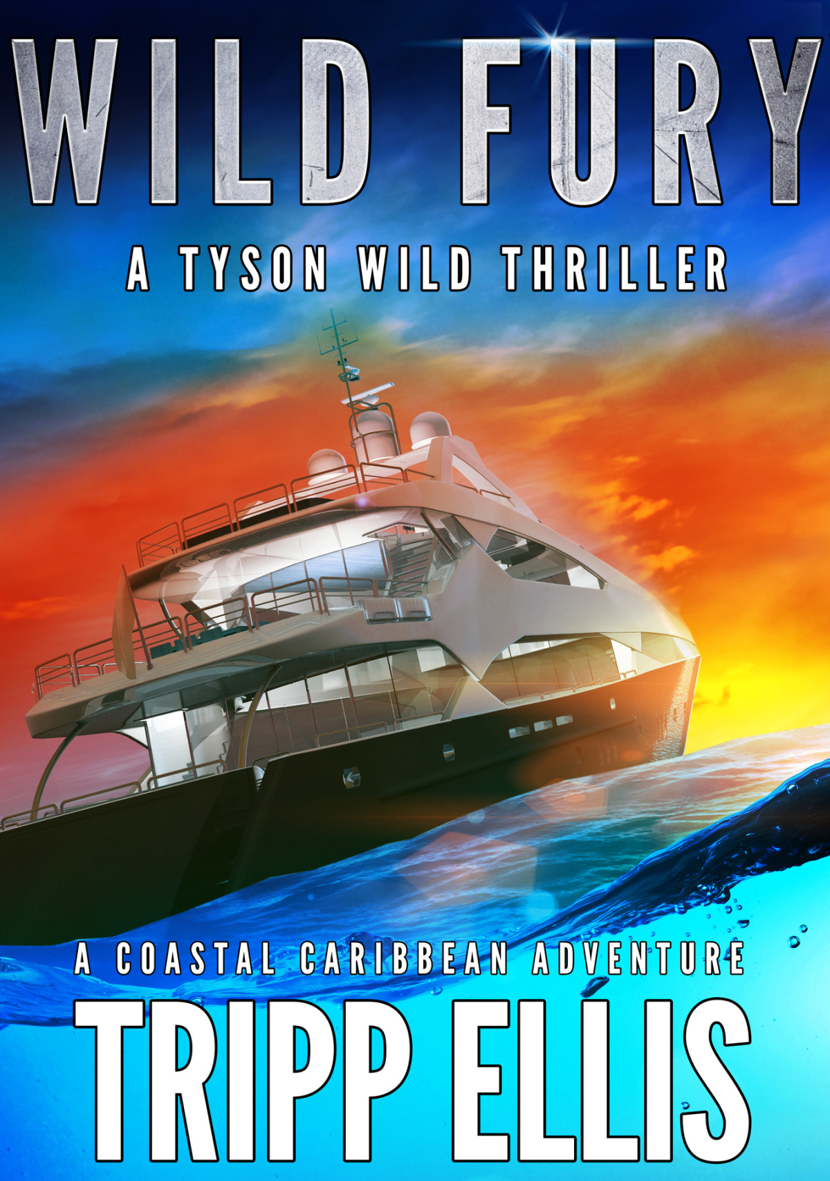 Wild Fury A Coastal Caribbean Adventure Tyson Wild Thriller Book 13 Ellis