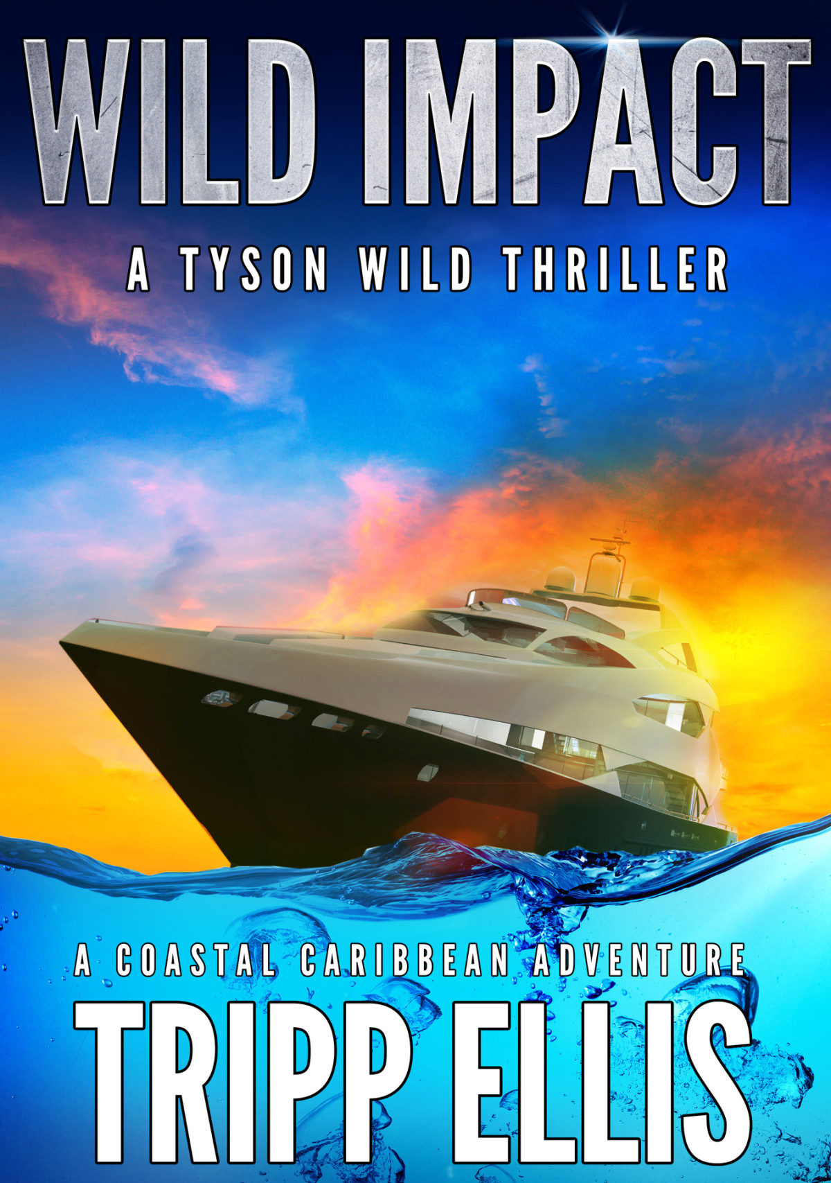 Wild Impact A Coastal Caribbean Adventure Tyson Wild Thriller Book 15 Ellis