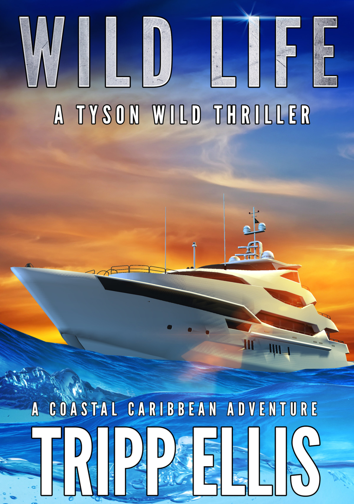 Wild Life A Coastal Caribbean Adventure Tyson Wild Thriller Book 19 Ellis