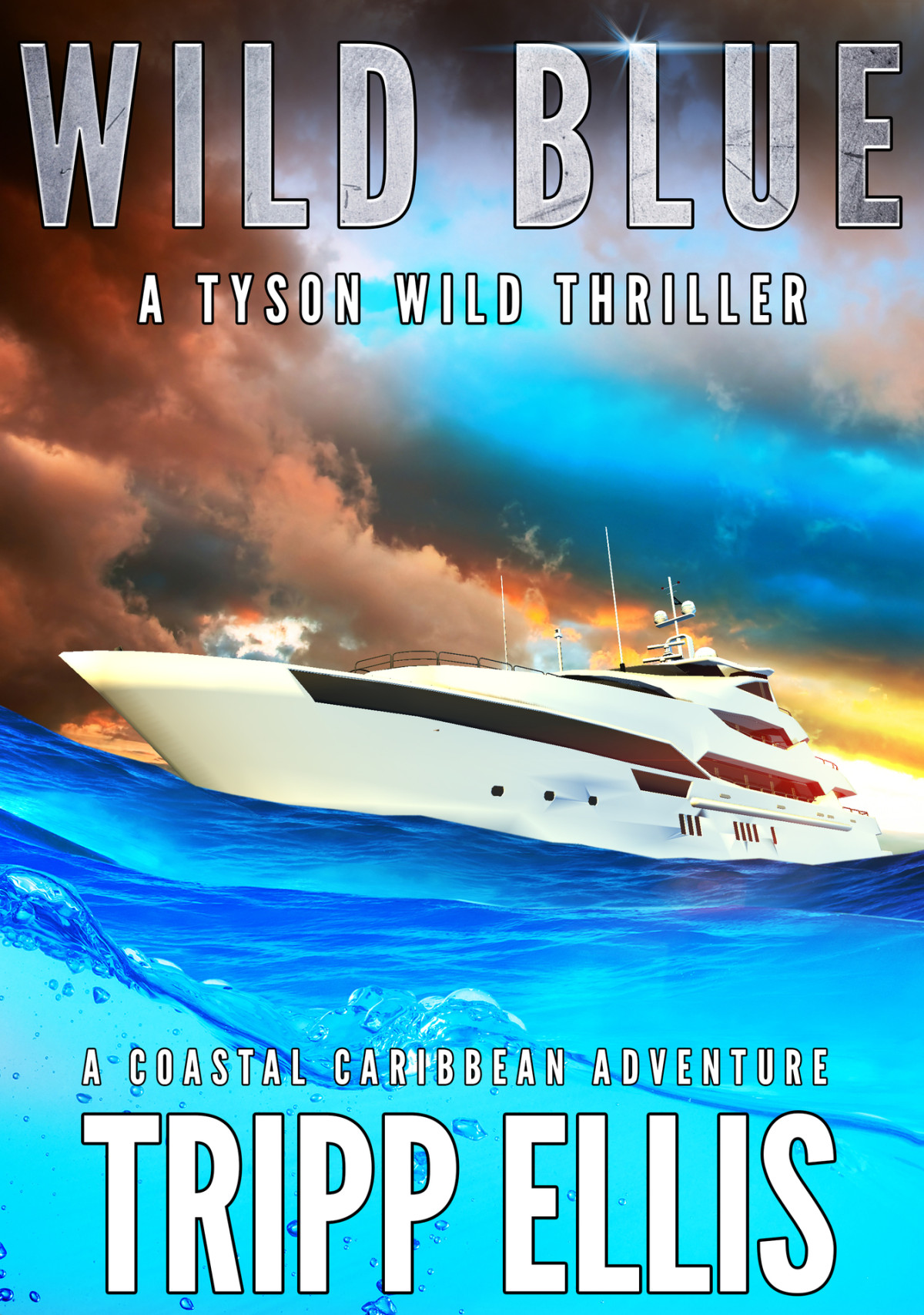 Wild Blue A Coastal Caribbean Adventure Tyson Wild Thriller Book 34 Ellis