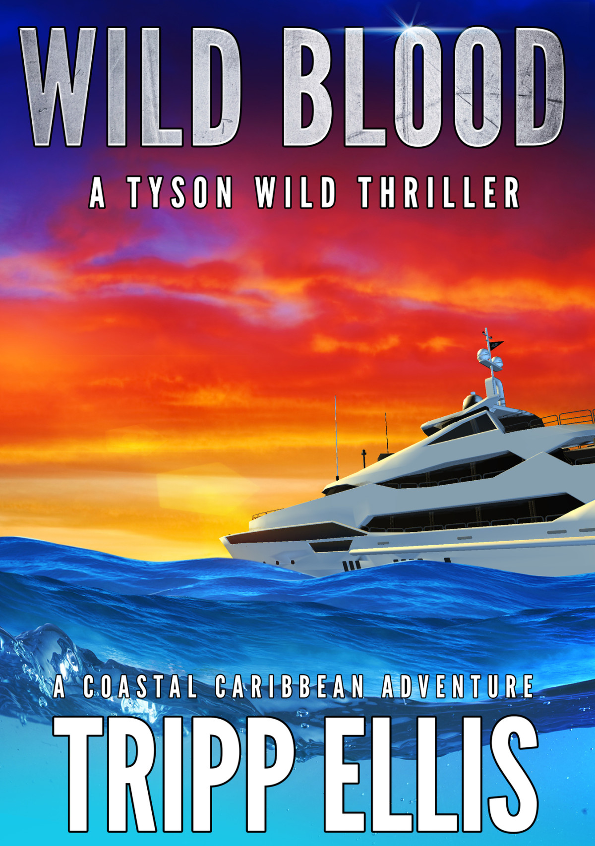 Wild Blood A Coastal Caribbean Adventure Tyson Wild Thriller Book 46 Ellis