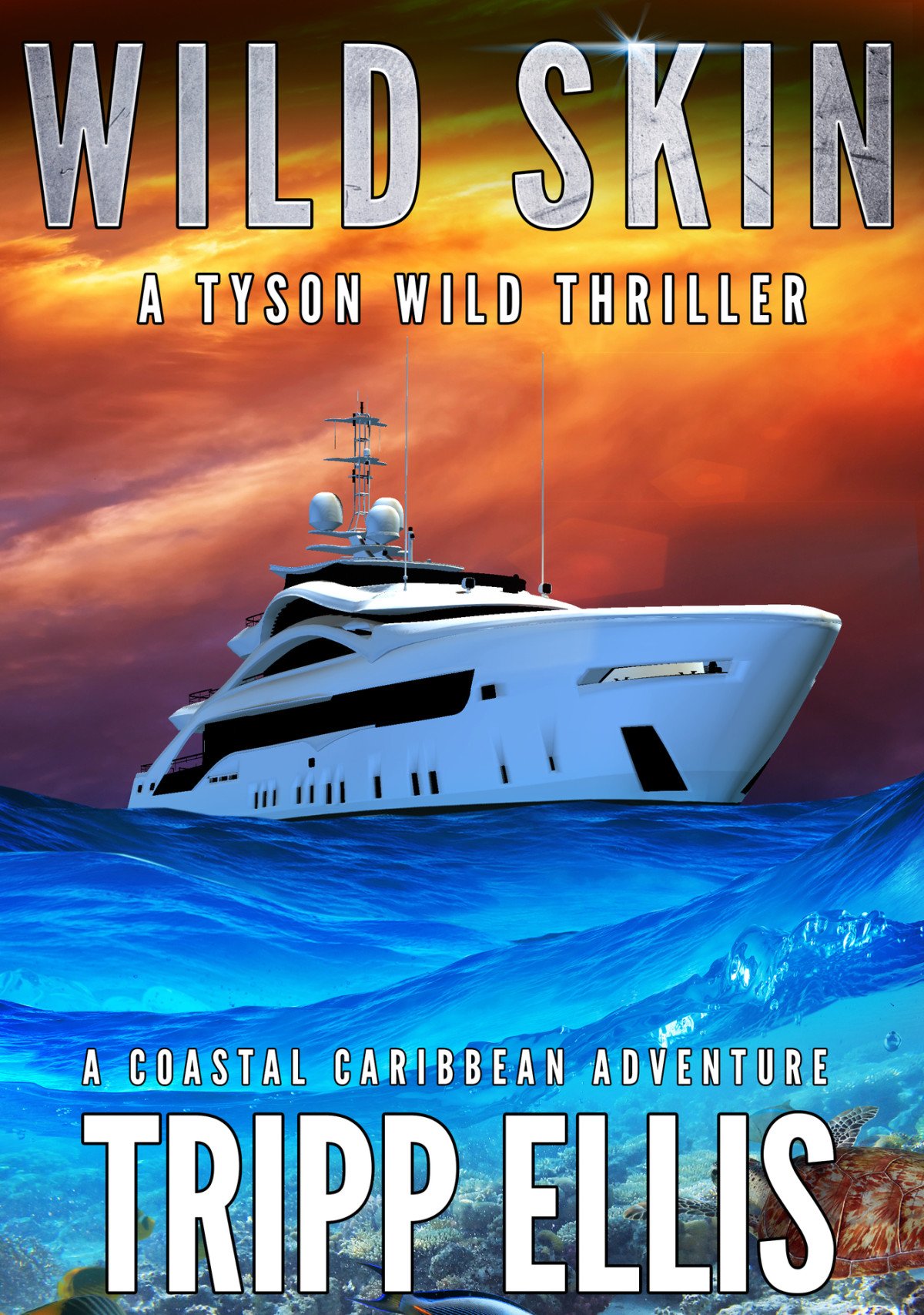 Wild Skin A Coastal Caribbean Adventure Tyson Wild Thriller Book 56 Ellis