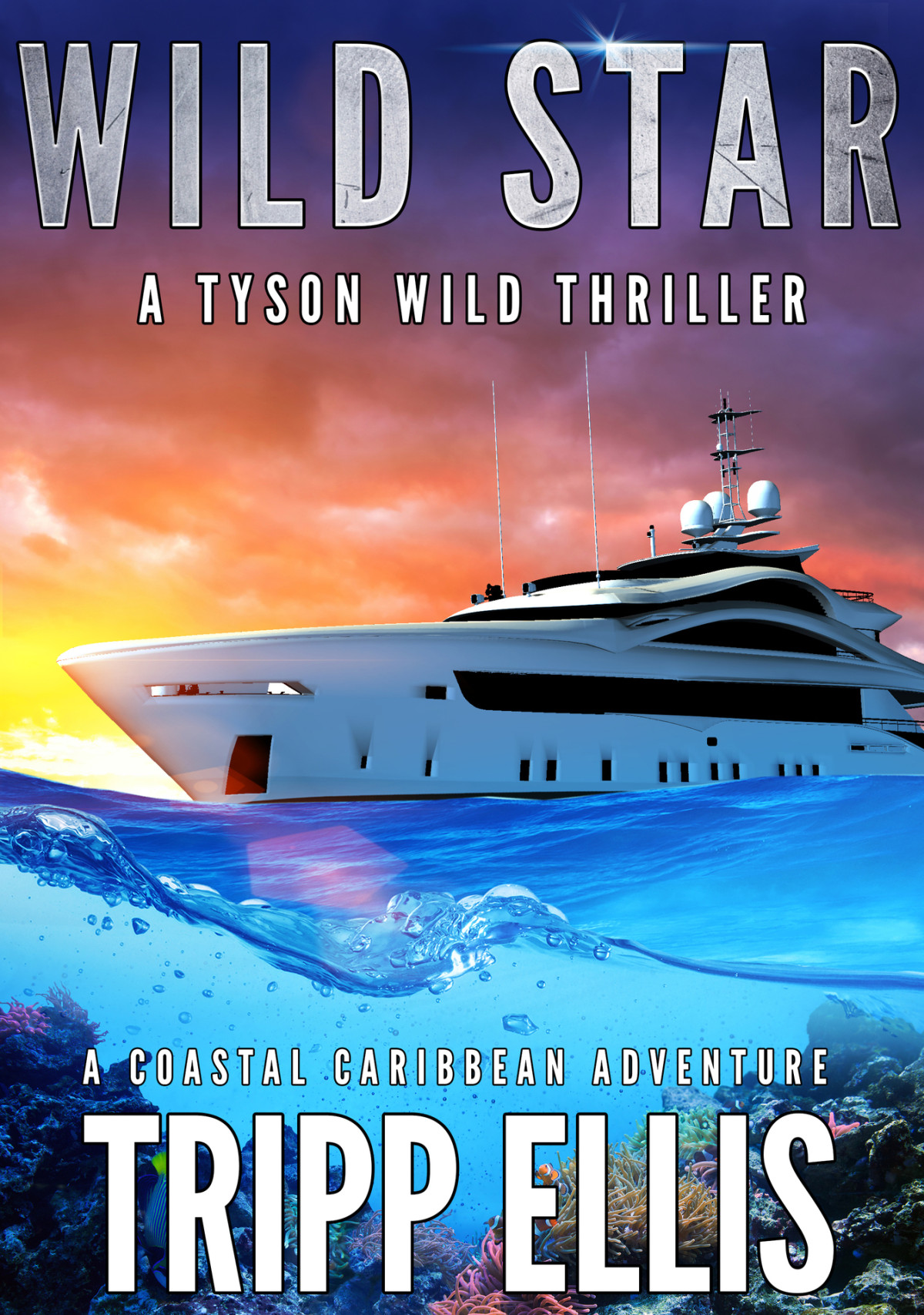 Wild Star A Coastal Caribbean Adventure Tyson Wild Thriller Book 55 Ellis
