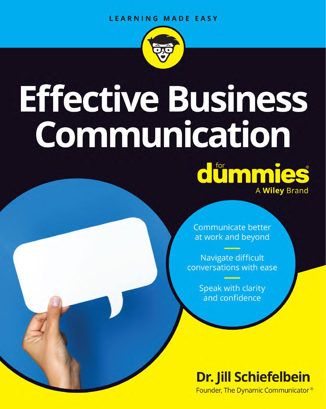 Effective Business Communication For Dummies Dr Jill Schiefelbein
