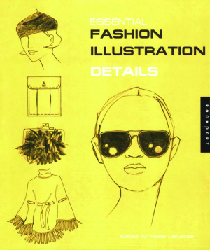 Essential Fashion Illustrations Details 1st Maite Lafuente