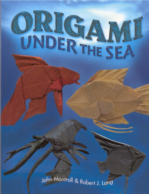 Origami Under The Sea John Montroll Robert J Lang