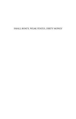 Small Boats Weak States Dirty Money Piracy And Maritime Terrorism In The Modern World 1st Edition Martin N Murphy