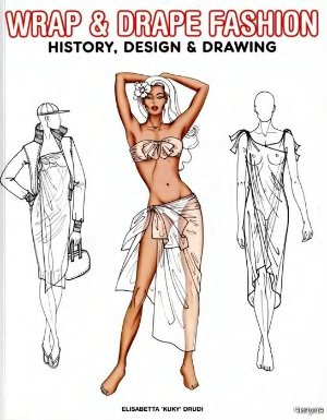 Wrap Drape Fashion History Design Drawing Elisabetta Drudi
