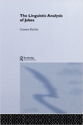 The Linguistic Analysis Of Jokes Graeme Ritchie