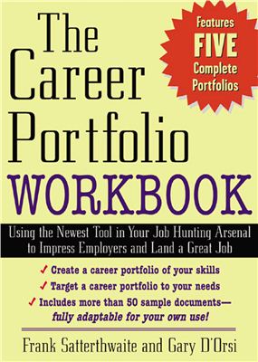 The Career Portfolio Workbook Using The Newest Tool In Your Job Hunting Arsenal To Impress Employer Frank Satterthwaite