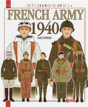 Officers And Soldiers Of The French Army 1940 Andr Jouineau