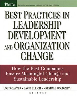 Best Practices In Leadership Development And Organization Change Louis Carter