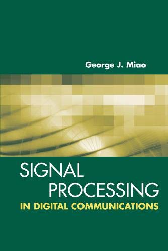 Signal Processing For Digital Communications Artech House Signal Processing Library Illustrated George J Miao