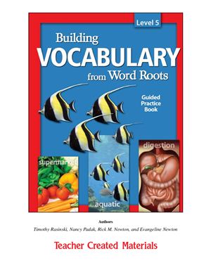 Building Vocabulary From Word Roots Level 5 Rasinski Timothy