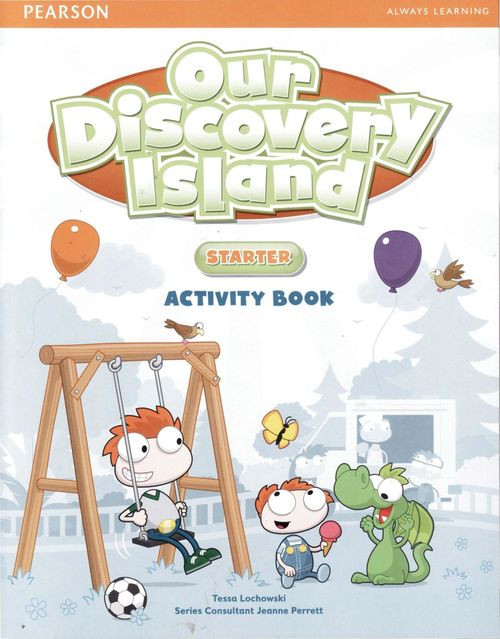 Our Discovery Island Starter Activity Book Tessa Lochowski