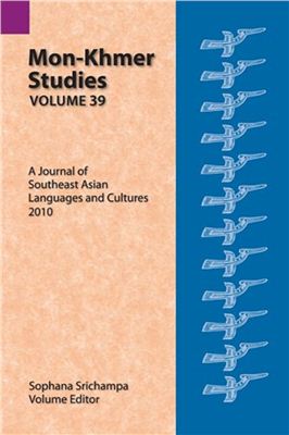 Monkhmer Studies A Journal Of Southeast Asian Languages And Cultures Sophana Srichampa Editor