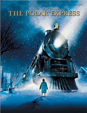 The Polar Express Song Selections Glen Ballard Alan Silvestri