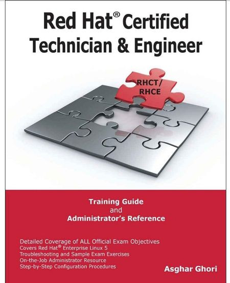 Red Hat Certified Technician Engineer Training Guide And Administrators Reference Asghar Ghori