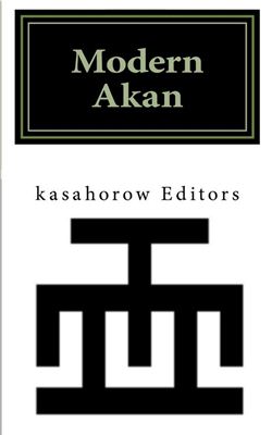 Modern Akan A Concise Introduction To The Akuapem Fanti And Twi Language Coll