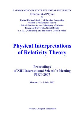 Physical Interpretation Of Relativity Theory Proceedings Of Xiii International Meeting Moscow 2 5 July 2007 M C Duffy