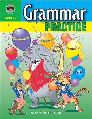 Grammar Practice For Grades 12 Teacher Created Resources Clutterbuck Peter