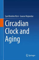 Circadian Clock And Aging Syed Ibrahim Rizvi Gaurav Majumdar