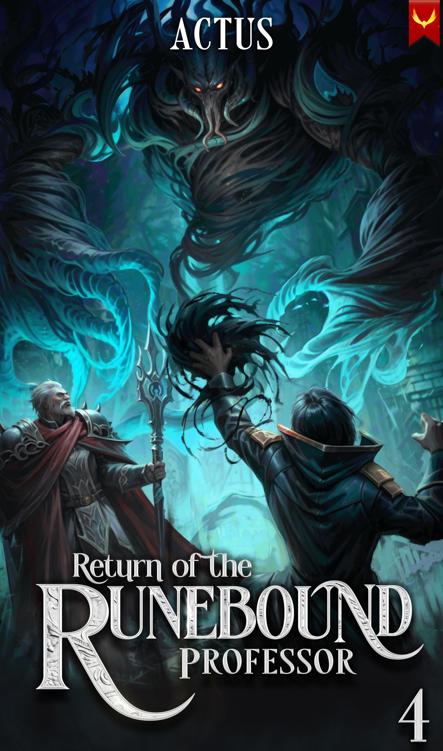 Return Of The Runebound Professor 4 A Progression Fantasy Epic Actus