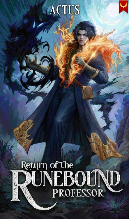 Return Of The Runebound Professor 1 A Progression Fantasy Epic Actus