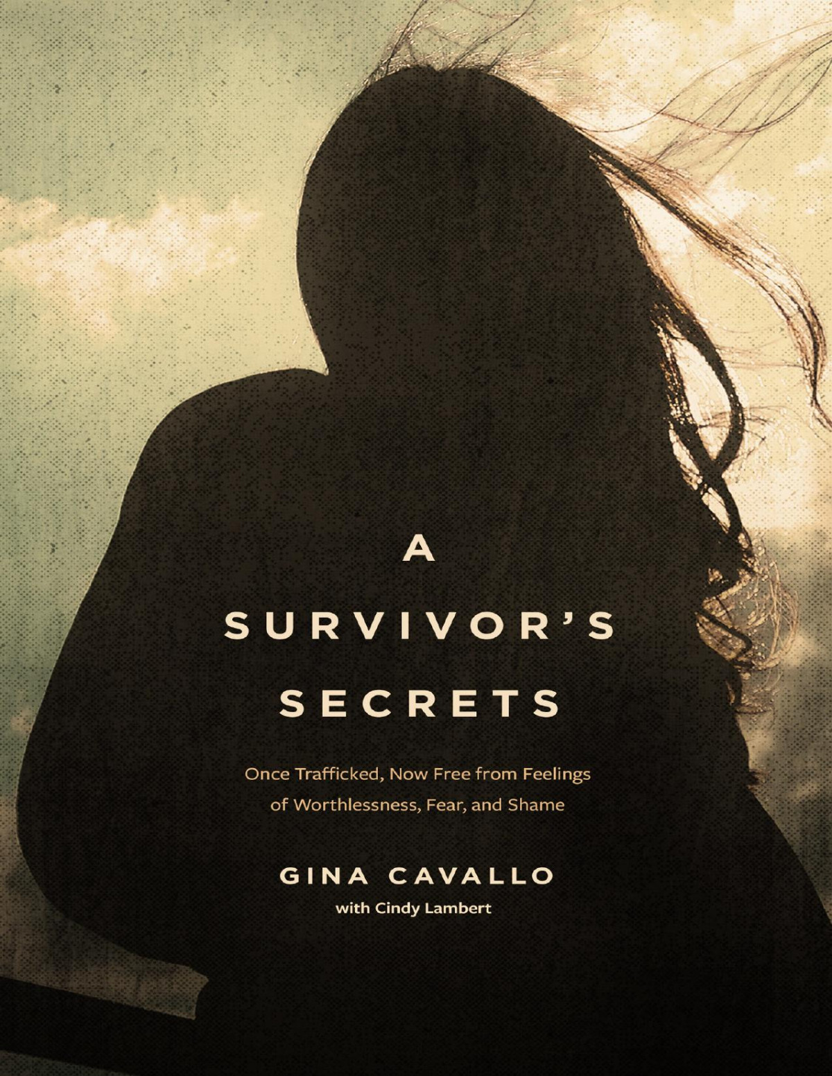 A Survivors Secrets Gina Cavallo Cindy Lambert