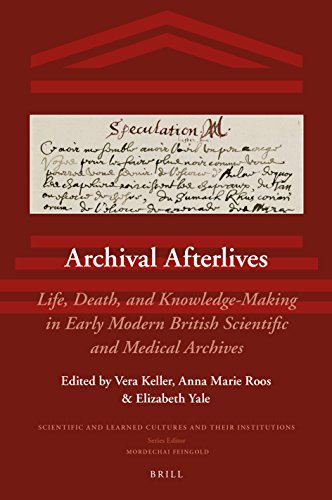 Archival Afterlives Scientific And Learned Cultures And Their Institutions 23 Annotated Vera Keller
