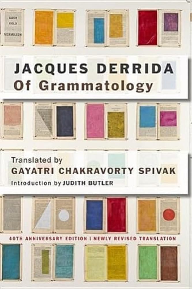 Of Grammatology Fortieth Anniversary Jacques Derrida