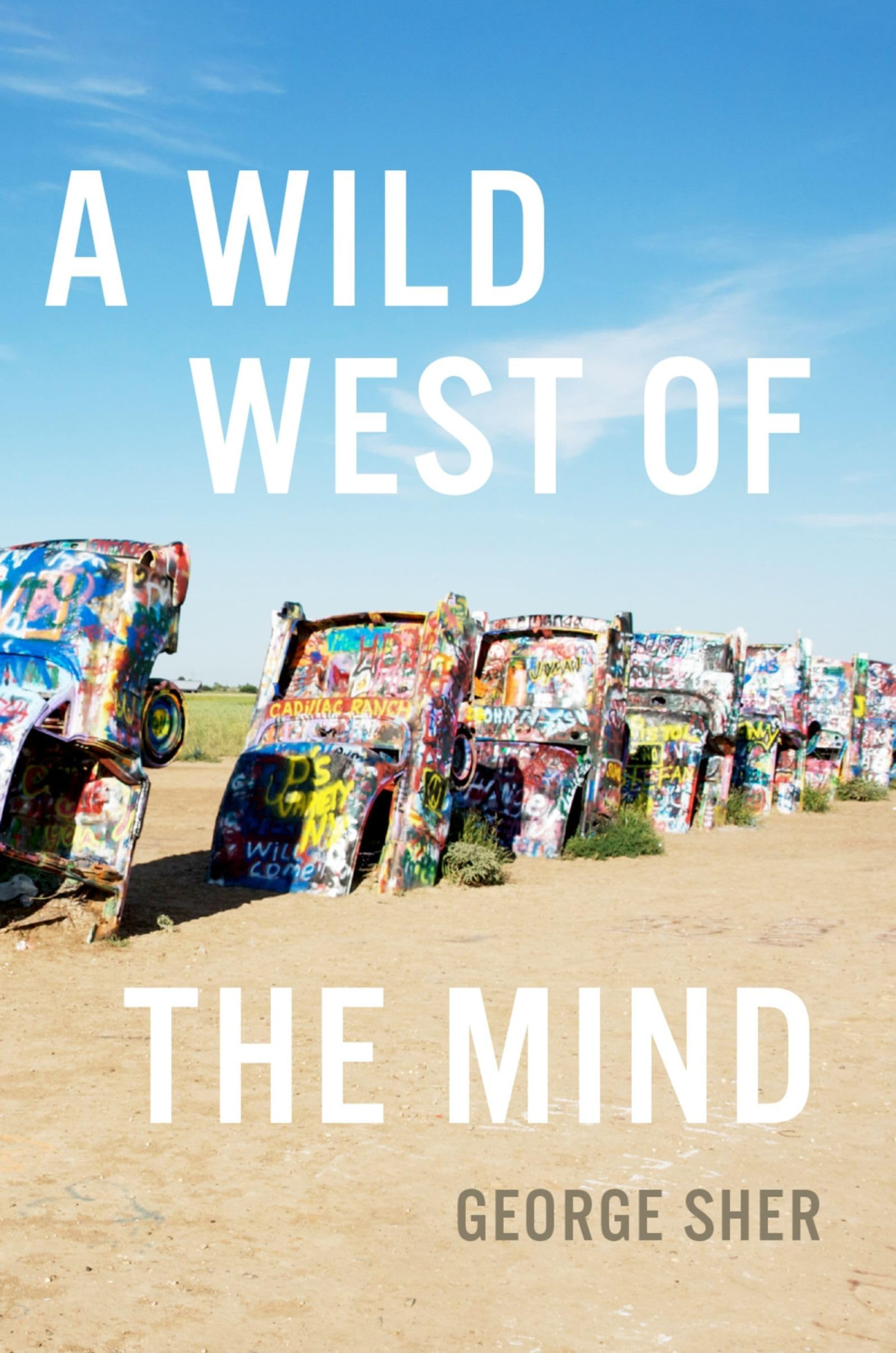 A Wild West Of The Mind George Sher