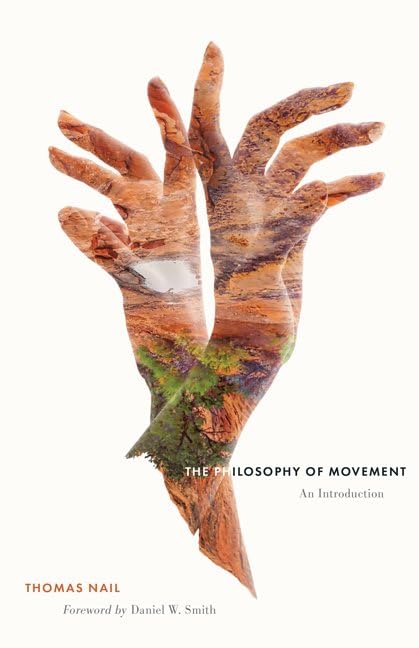 The Philosophy Of Movement An Introduction Thomas Nail