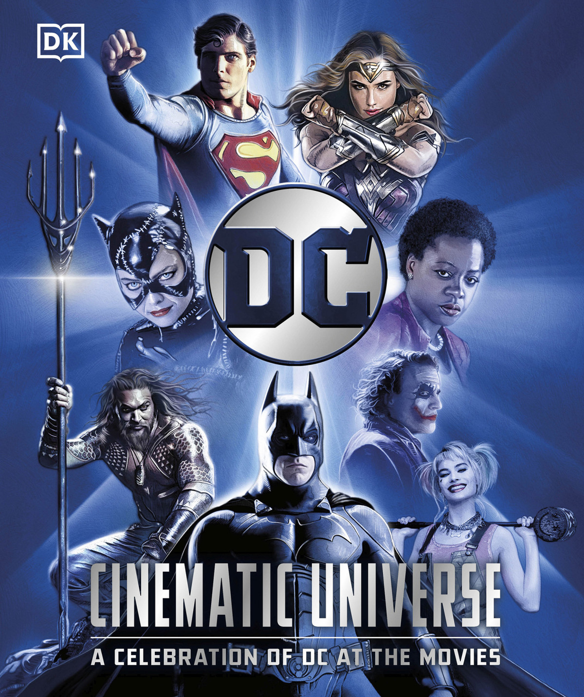 Dc Cinematic Universe A Celebration Of Dc At The Movies Nick Jones