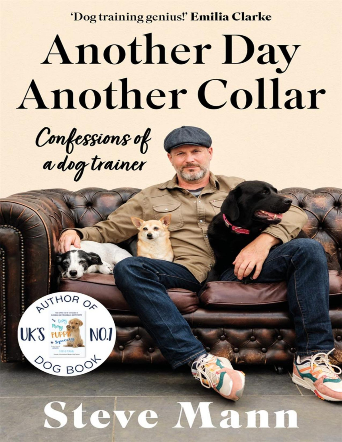Another Day Another Collar Confessions Of A Dog Trainer Steve Mann